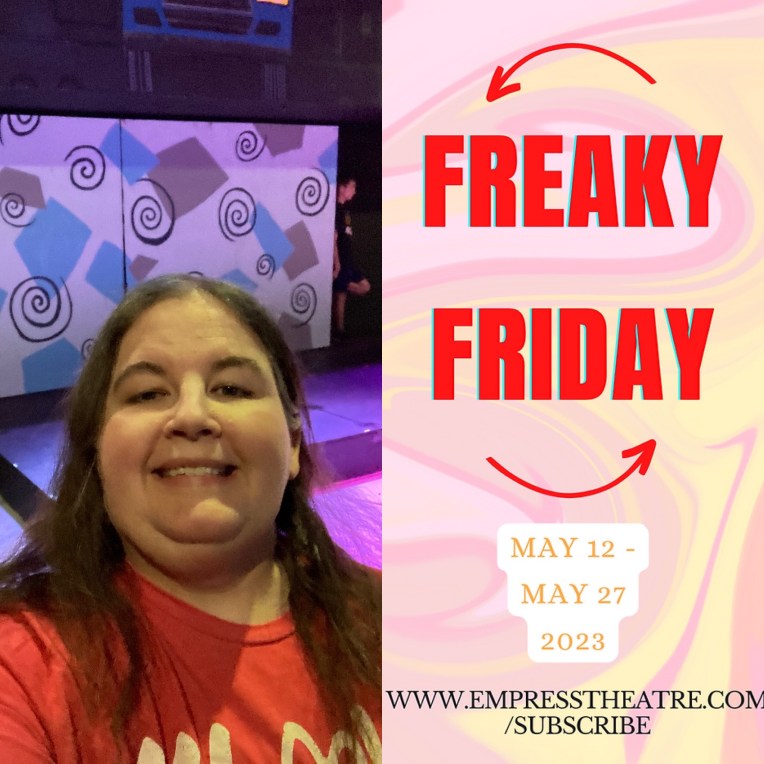 FREAKY FRIDAY- Empress Theatre, Magna (Rachel’s Theatre Log&nbsp;5)