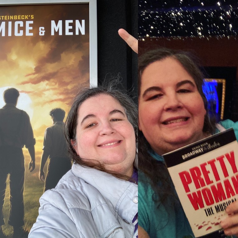 ‘PRETTY WOMAN’ AND ‘OF MICE AND MEN’ TWO CONTRASTS ON STAGE (RACHEL’S THEATRE LOG&nbsp;27)