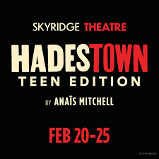 ‘HADESTOWN: TEEN EDITION’ IS WAY UP FOR THE TEENS AT SKYRIDGE&nbsp;(REVIEW)