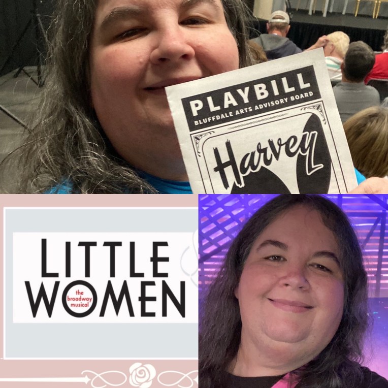 UTAH THEATRE LOG 5/5-5/12 (LITTLE WOMEN, HARVEY) (RACHEL’S THEATRE LOG 135)