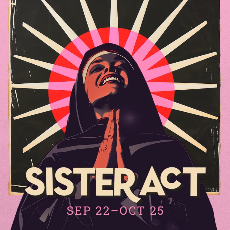 Raise Your Voice for ‘Sister Act’ at Hale (Review)