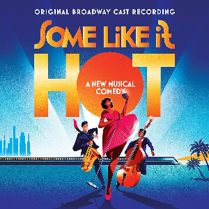 Have Old School Broadway Fun at ‘Some Like it Hot’ National Tour (Review)